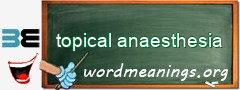 WordMeaning blackboard for topical anaesthesia